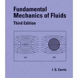 Currie I.G. Fundamental mechanics of fluids ( اصول مکانیک سیالات - کوریه )